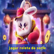 jogar roleta da sorte